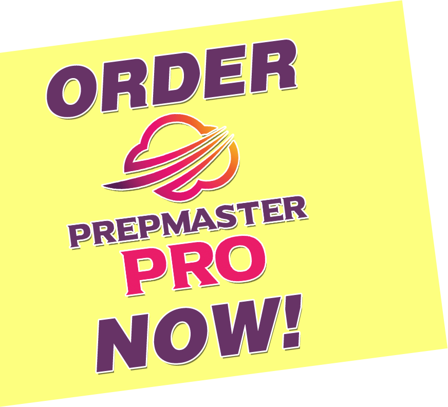 Order your package now! Email info@prepmasterpro.com